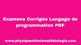 Examens Corrigés Langage de programmation PDF