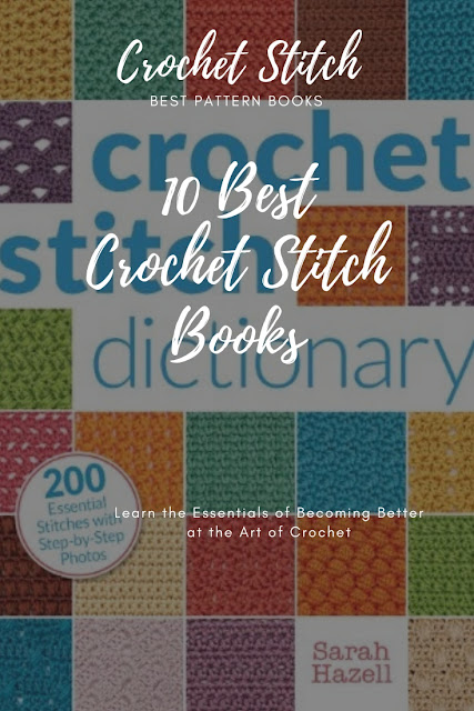  Crochet Stitch Books to Help Improve Your Crochet Skills