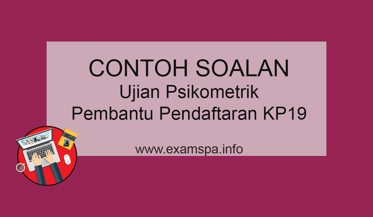 Contoh Soalan Ujian Psikometrik Pembantu Pendaftaran Gred 