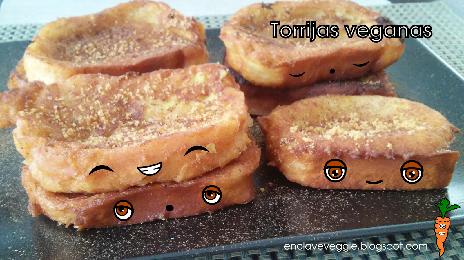 http://enclaveveggie.blogspot.com/2015/03/torrijas-veganas.html