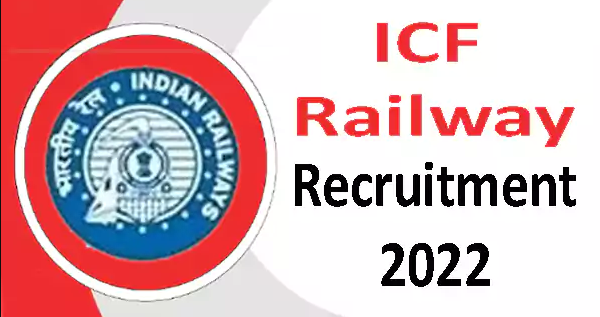 Integral Coach Factory ICF Recruitment 2022