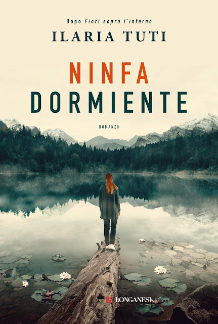 La copertina di Ninfa dormiente, il thriller italiano di Ilaria Tuti