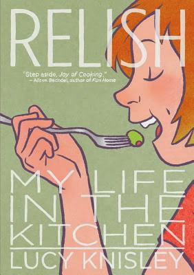Lucy Knisley Relish My Life in the Kitchen A Review