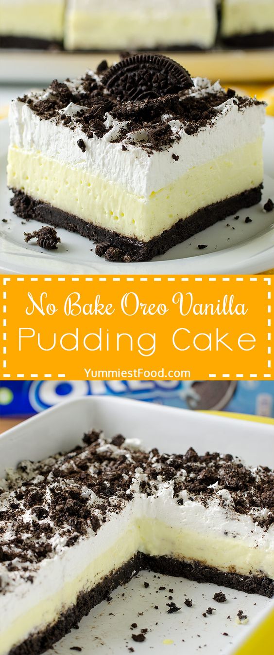 NO BAKE OREO VANILLA PUDDING CAKE – Quick and easy NO BAKE dessert recipe with only a few ingredients for any time of the year!