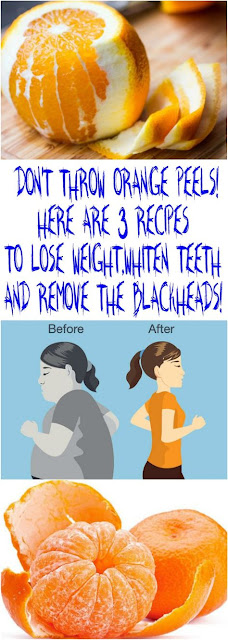 Never Throw Away The Orange Peels! 3 Recipes To Lose Weight, Whiten Teeth And Remove The Blackheads!