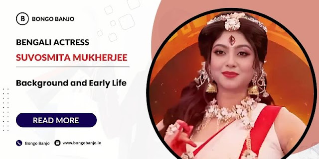 Suvosmita Mukherjee Background and Early Life