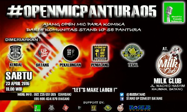 Event: Batang | 23 April 2016 | #OPENMICPANTURA05 | Open Mic Komika se- Pantura