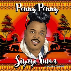 (Instrumental Mix) Penny Penny - Siyayi Vuma (Prod. By DJ Maphorisa & DJ Buckz) (2016)