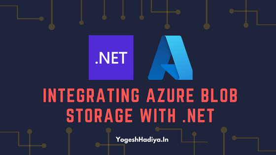 Integrating Azure Blob Storage with .NET
