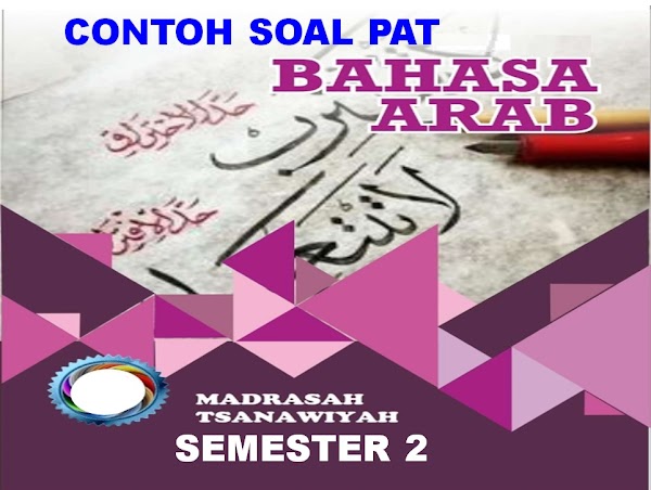 Contoh Soal UKK/PAT Bahasa Arab Kelas 7 MTs Sesuai KMA 183 Tahun 2024