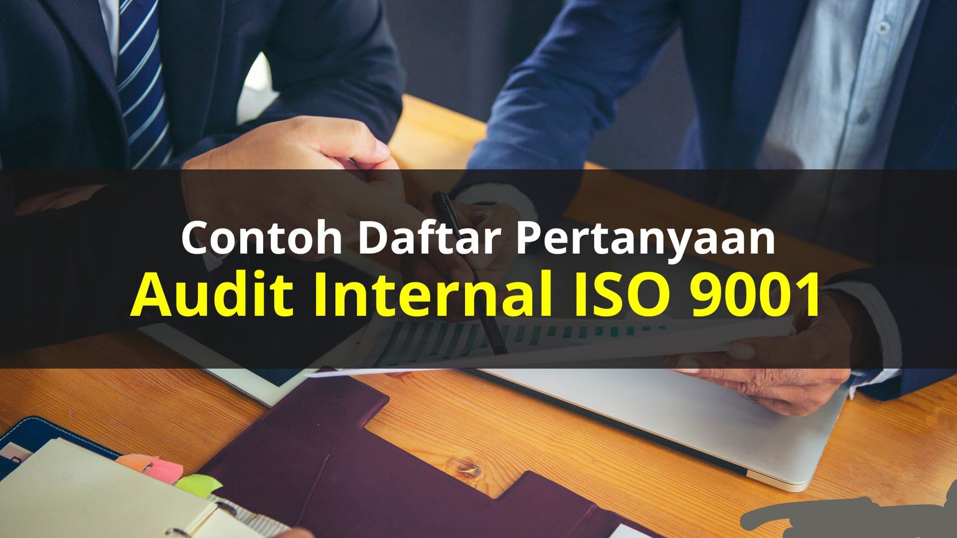 Contoh Daftar Pertanyaan Audit Internal ISO 9001:2015