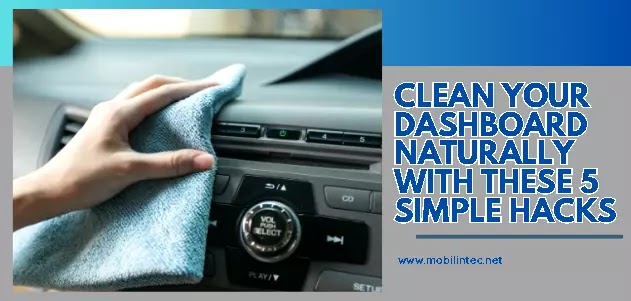 Clean Your Dashboard Naturally With These 5 Simple Hacks