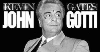 Image result for Kevin Gates is john gotti