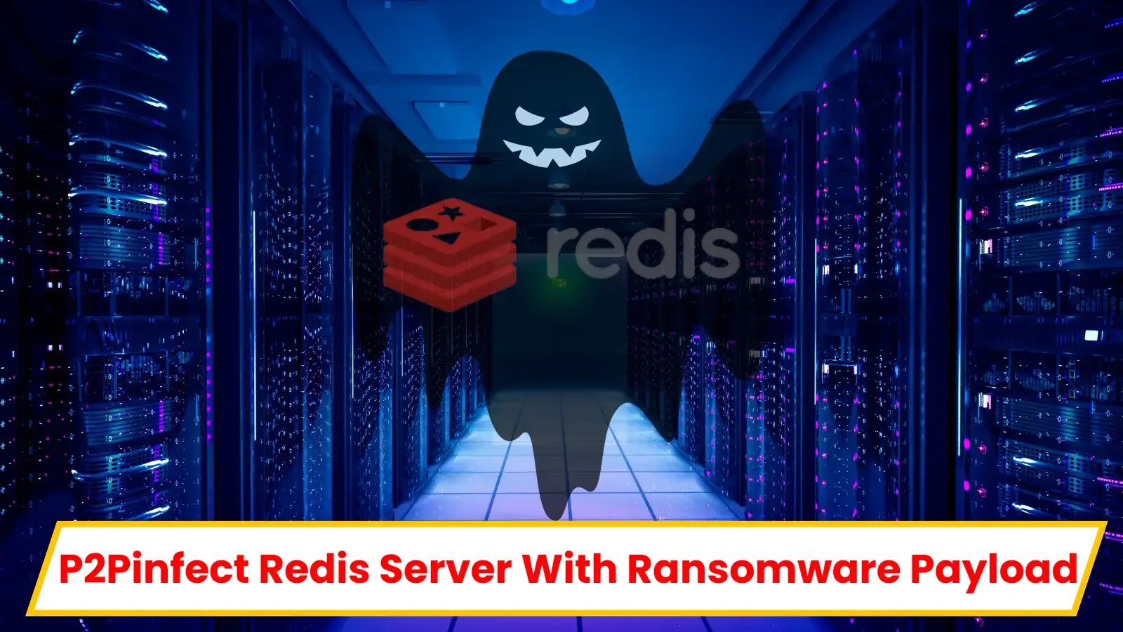 Yeni Fidye Yazılımı Yüküne Sahip P2Pinfect Redis Sunucusu