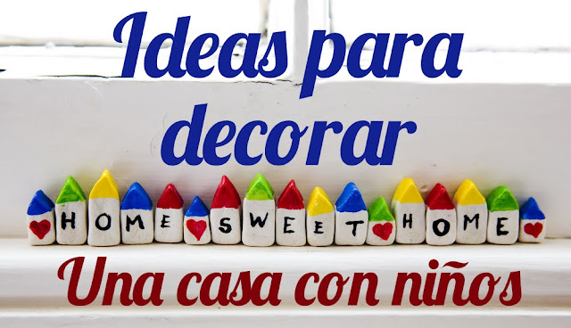 Ideas para decorar una casa con niños