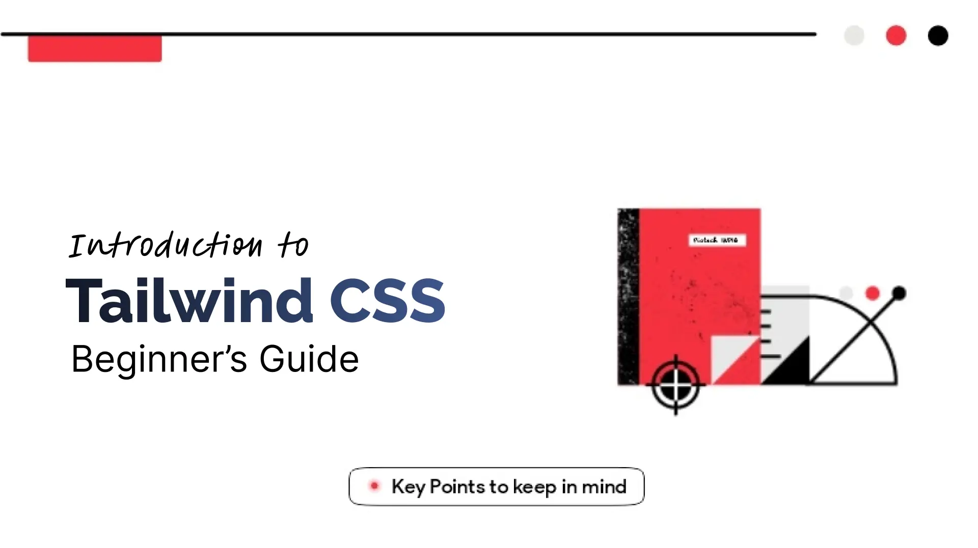 Navigating Tailwind CSS: A Beginner's Handbook
