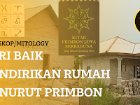 HARI BAIK MENDIRIKAN RUMAH MENURUT PRIMBON