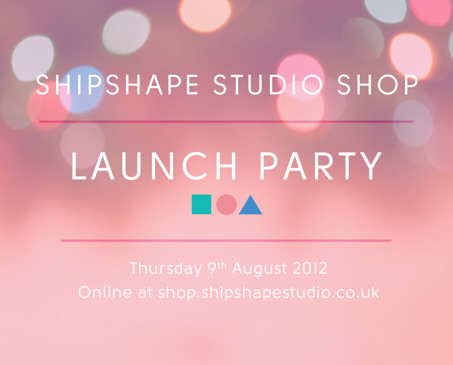 Shipshape Studio shop launch party - August 2012