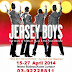 15 Apr 2014 (Tue) - 27 Apr 2014 (Sun) : Jersey Boys