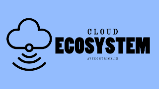 Cloud Ecosystem