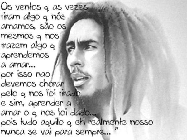 Resultado de imagem para frases do bob marley