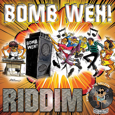 BOMB WEH RIDDIM