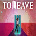 To Leave PC Game Free Download