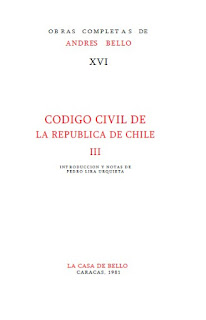 Andrés Bello - FCDB - Obras Completas 16 - Código Civil de Chile III