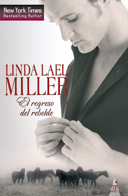 Linda Lael Miller - El Regreso Del Rebelde