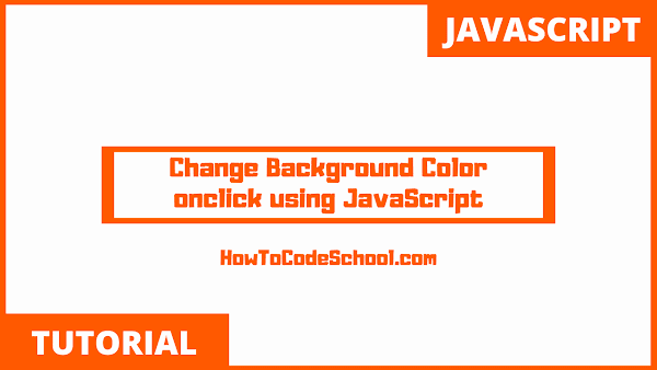 Change Background Color onclick using JavaScript