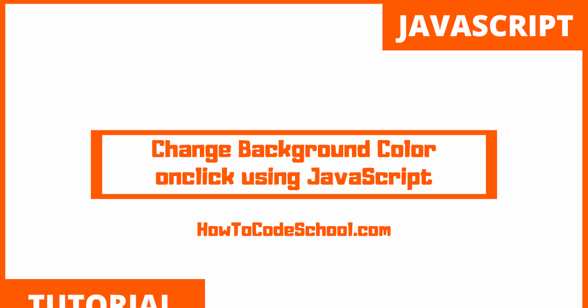 Change Background Color onclick using JavaScript