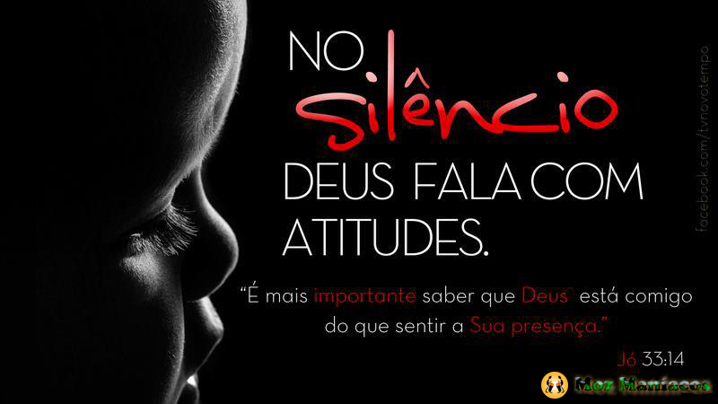 No Silêncio, Deus Fala Com Atitudes