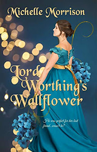 Lord Worthing's Wallflower (The Unconventionals Book 1) (English Edition)