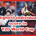 Highest individual score in T20 World Cup