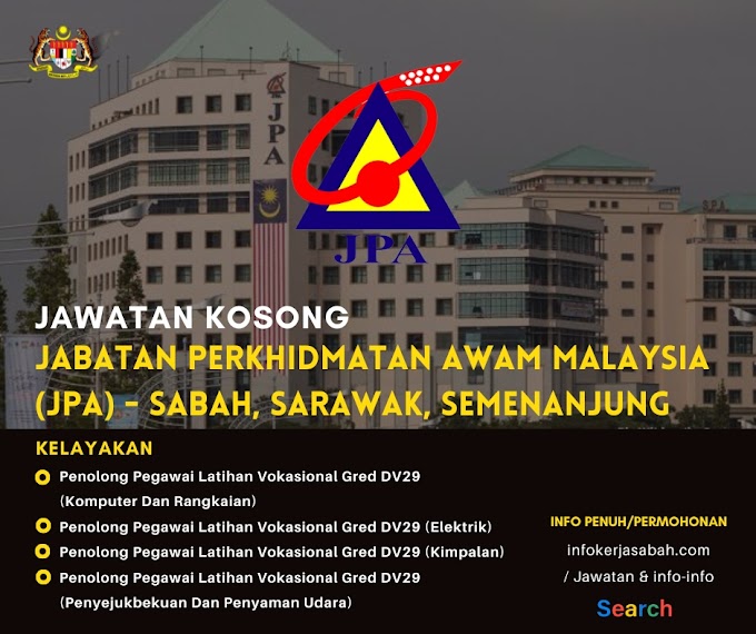 Iklan Kekosongan Jabatan Perkhidmatan Awam Malaysia (JPA) - Sabah, Sarawak, Semenanjung
