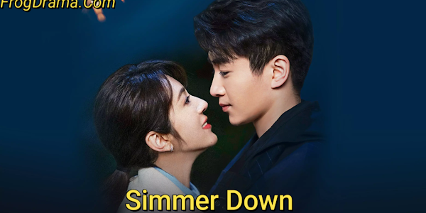 [New EP]Simmer Down (2022) Hindi Dubbed (ORG) Season 1 in Hindi Free Download | FrogDrama | Complete Season | 480p 720p 1080p