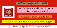 ONGC Petro additions Limited Recruitment 2017– Assistant Manager, Deputy Manager