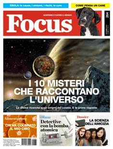 Focus. Scoprire e capire il mondo 264 - Ottobre 2014 | ISSN 1122-3308 | TRUE PDF | Mensile | Scienza | Attualità | Tecnologia | Spazio
Focus rivista di taglio divulgativo, si prefigge di 