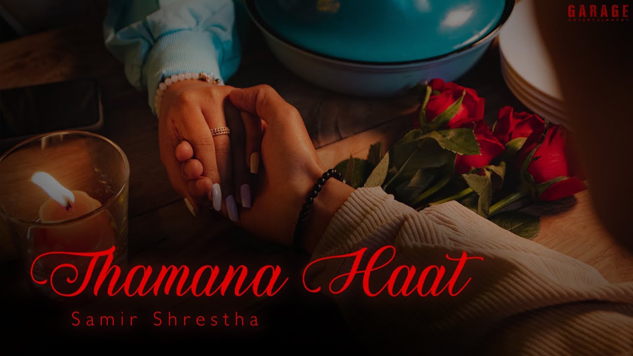 Thamana haat lyrics in nepali by Samir Shrestha