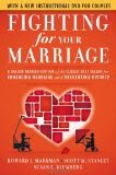 Fighting for Your Marriage: The Classic Best-seller for Enhancing Marriage and Preventing Divorce