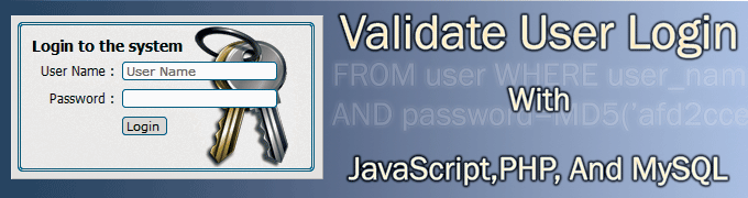 Validate User Login with PHP,MySQL, and JavaScript