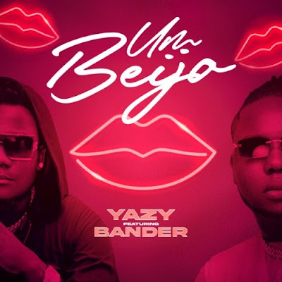 Yazy – Um Beijo (feat. Bander) Mp3 Download 2022