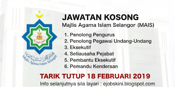 Jawatan Kosong Majlis Agama Islam Selangor (MAIS) - 18 Februari 2019