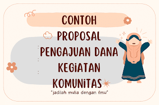 Contoh Proposal Pengajuan Dana Kegiatan Komunitas