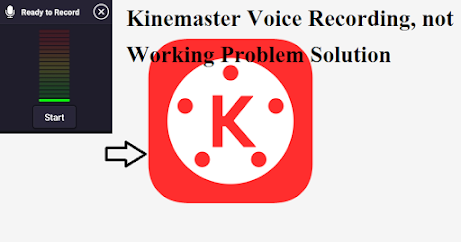 Kinemaster Voice or Audio Recording, not Working Problem Solution 2021