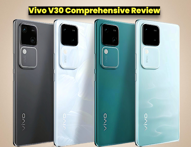 Vivo V30: A Comprehensive Review and Price in Pakistan