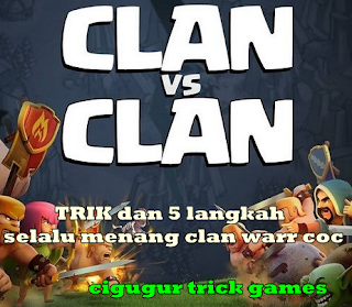 5 trik dan cara selalu menang warr clan coc