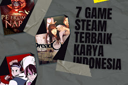 7 Game Steam Terbaik Buatan Indonesia yang Mendunia