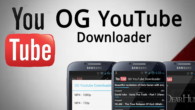 تحميل الفيديو من يوتيوب إلى الأندرويد بدون مشاكل مع تطبيق OGYouTube Downloader