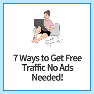 7-Ways-to-Get-Free-Traffic-No-Ads-Needed!